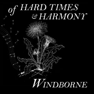 Windborne - Of Hard Times and Harmony
